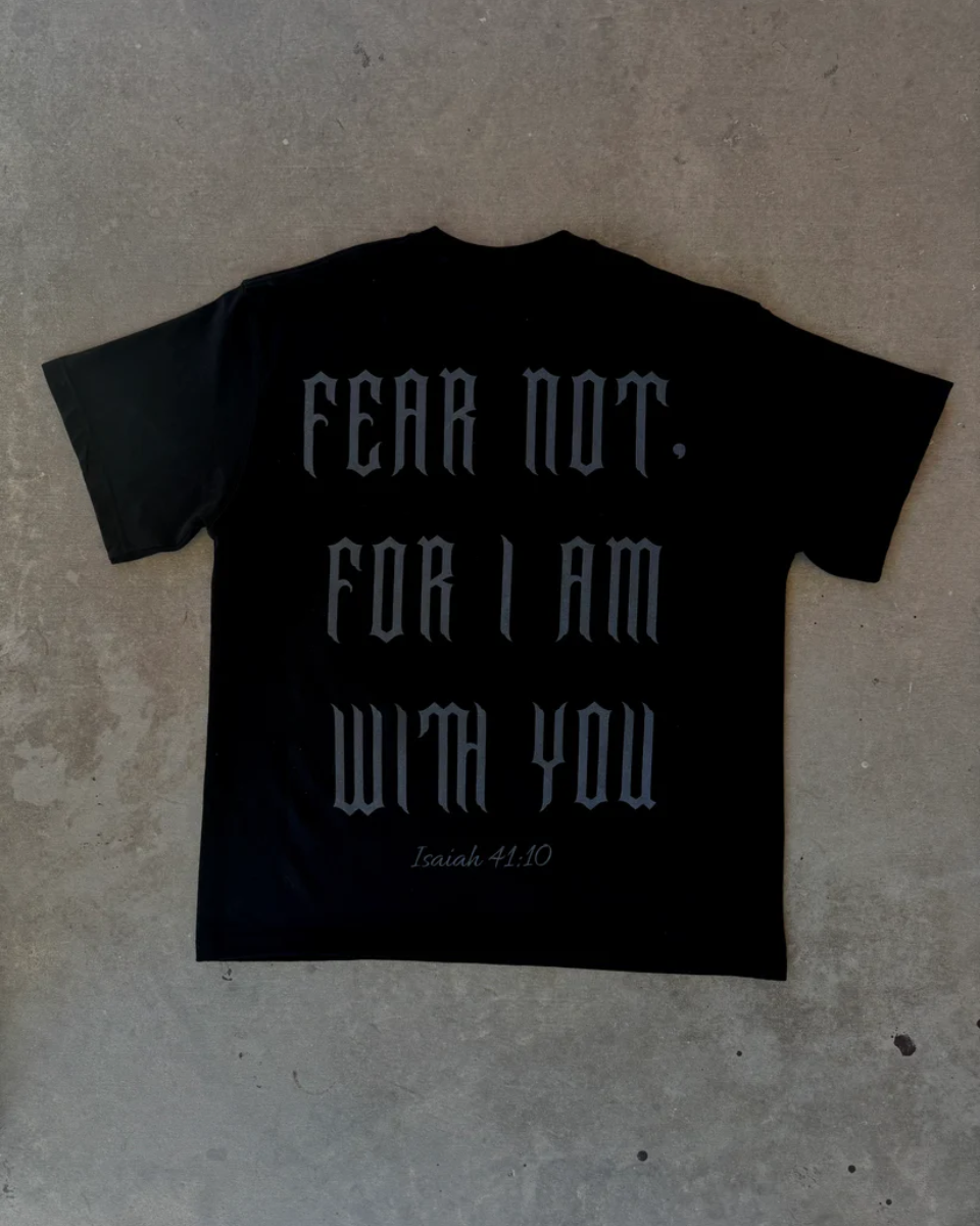 Fear Not Tee