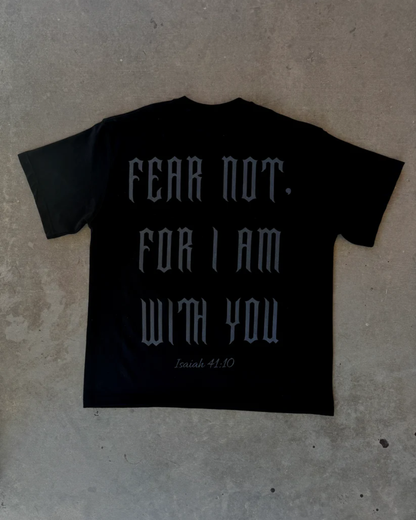 Fear Not Tee